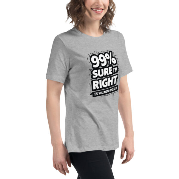 99% Right Women's Relaxed T-Shirt