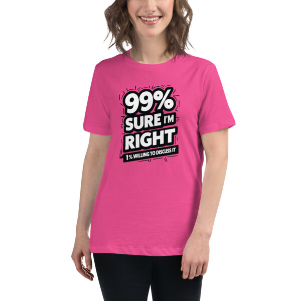 99% Right Women's Relaxed T-Shirt