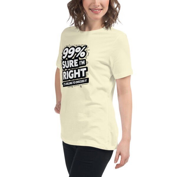 99% Right Women's Relaxed T-Shirt