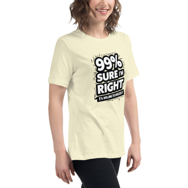 99% Right Women's Relaxed T-Shirt