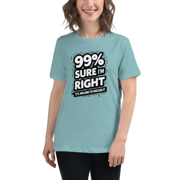 99% Right Women's Relaxed T-Shirt