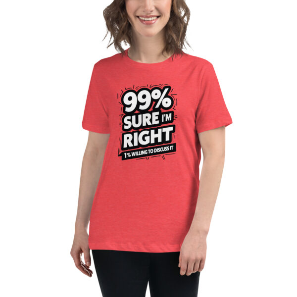 99% Right Women's Relaxed T-Shirt