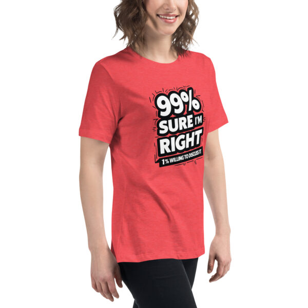 99% Right Women's Relaxed T-Shirt