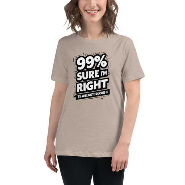 99% Right Women's Relaxed T-Shirt