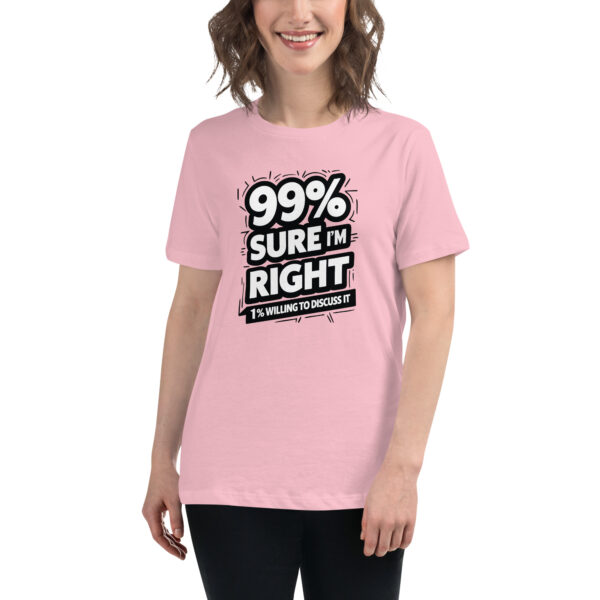99% Right Women's Relaxed T-Shirt