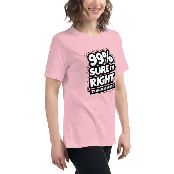 99% Right Women's Relaxed T-Shirt