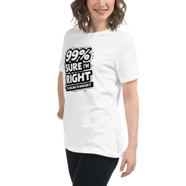 99% Right Women's Relaxed T-Shirt